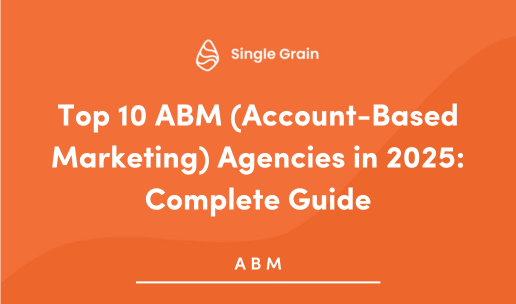 Top 10 ABM Agencies in 2025: Guide to Account-Based Marketing Agencies