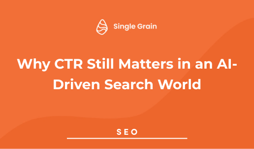 Why CTR Still Matters in an AI-Driven Search World