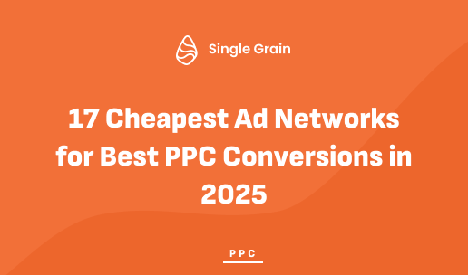 17 Cheapest Ad Networks for Best PPC Conversions in 2025