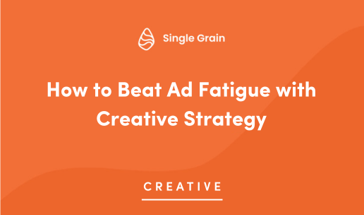 How to Beat Ad Fatigue with Creative Strategy